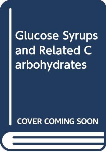 Glucose syrups and related carbohydrates