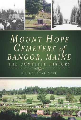 The Mount Hope Cemetery of Bangor, Maine
