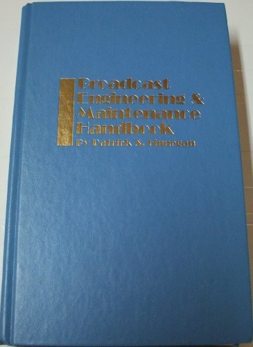 Broadcast Engineering and Maintenance Handbook
