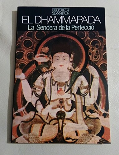 El Dhammapada. La Sendera de la Perfecció