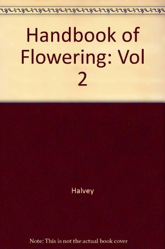 Handbook of Flowering, Volume II