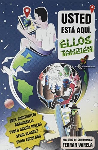 Usted está aquí. Ellos también