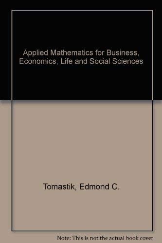 Applied mathematics for business, economics, life and social sciences