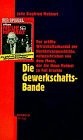 Die Gewerkschafts-Bande