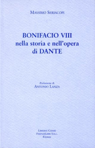 Bonifacio VIII nella storia e nell'opera di Dante