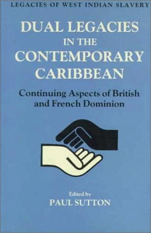 Dual legacies in the contemporary Caribbean