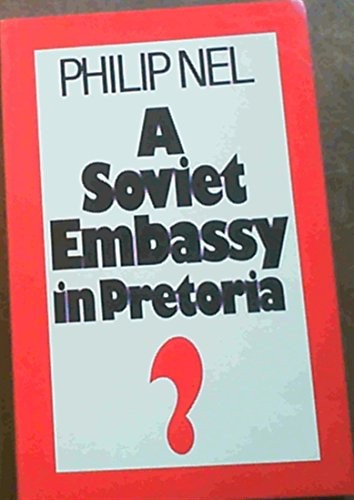 A Soviet embassy in Pretoria?