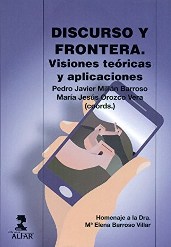 Discurso y frontera. Visiones teóricas y aplicaciones.