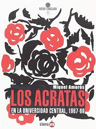 LOS ÁCRATAS EN LA UNIVERSIDAD CENTRAL, 1967-1969