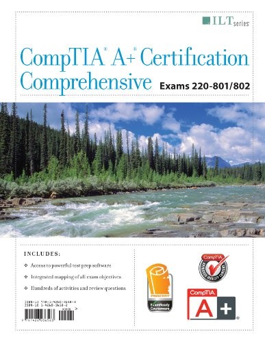 Comptia a+ Certification : Comprehensive, Exams 220-801/802