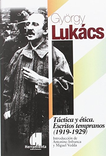 Tactica y etica. Escritos tempranos 1919-1929 . Escritos tempranos 1919-1929