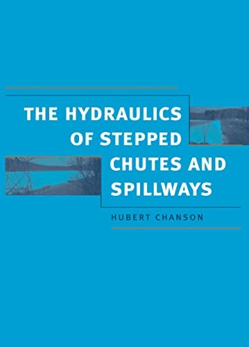 The hydraulics of stepped chutes and spillways
