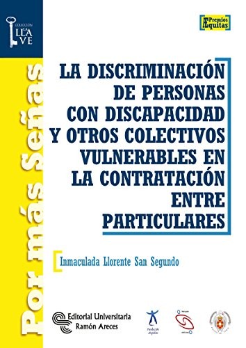 La discriminación de personas con discapacidad y otros colectivos vulnerables en la contratación entre particulares