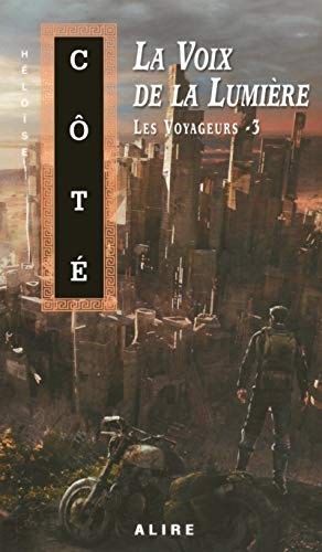 Les voyageurs - tome 3 La voix de la lumière
