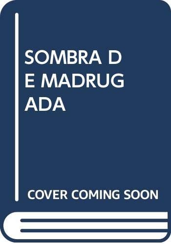 SOMBRA DE MADRUGADA