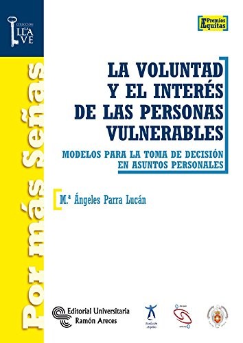 La voluntad y el interés de las personas vulnerables
