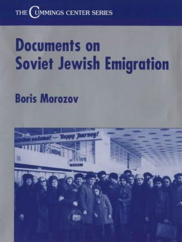 Documents on Soviet Jewish Emigration (Cummings Center Series)