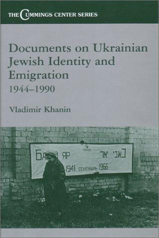 Documents on Ukrainian-Jewish Identity and Emigration, 1944-1990 (Center Series Cummings)
