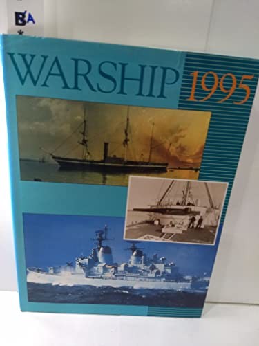 Warship 1995 (Conway's Naval History After 1850)