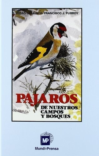 Pájaros de nuestros campos y bosques. Reimp. 3ª ed.