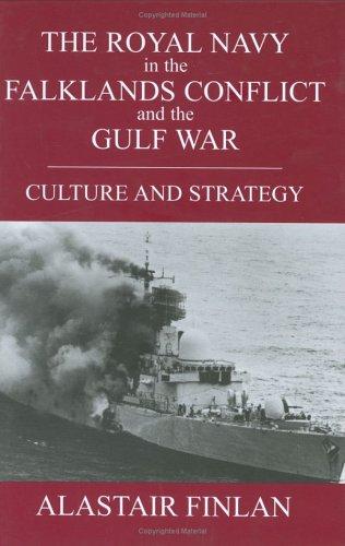 Royal Navy in the Falklands Conflict and the Gulf War