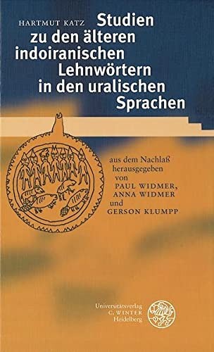 Studien zu den  alteren indoiranischen Lehnw ortern in den uralischen Sprachen