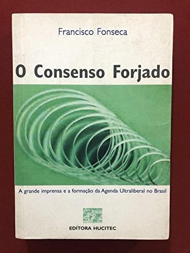 O consenso forjado