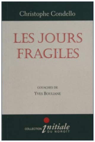 Les jours fragiles