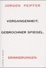 Vergangenheit, gebrochner Spiegel