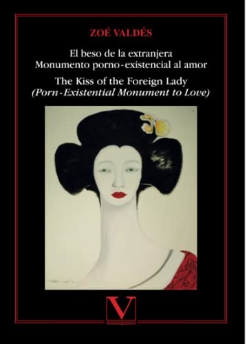El beso de la extranjera. Monumento porno-existencial al amor