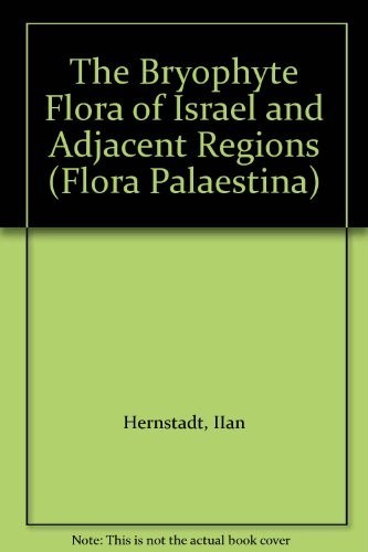 The bryophyte flora of Israel and adjacent regions