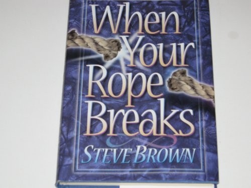 When Your Rope Breaks