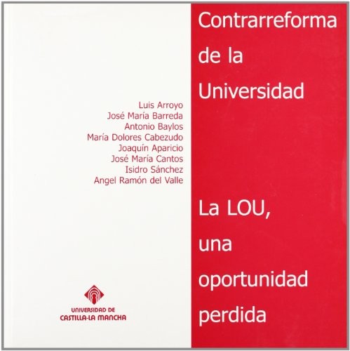 Contrarreforma de la Universidad. La LOU una oportunidad perdida.