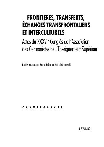 Frontières, transferts, échanges transfrontaliers et interculturels