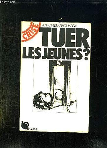 Tuer les jeunes?