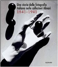 Una storia della fotografia italiana nelle collezioni Alinari
