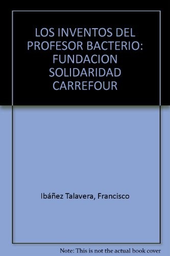 LOS INVENTOS DEL PROFESOR BACTERIO