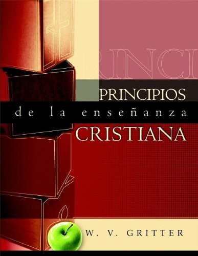 Los Principios de La Enseñanza Cristiana