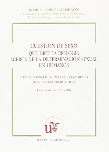 Cuestión de sexo. Qué dice la biología acerca de la determinación sexual en humanos