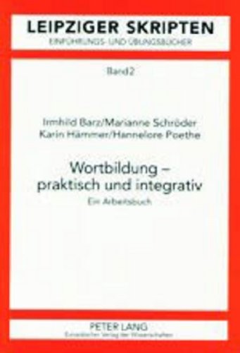 Wortbildung - Praktisch und Integrativ