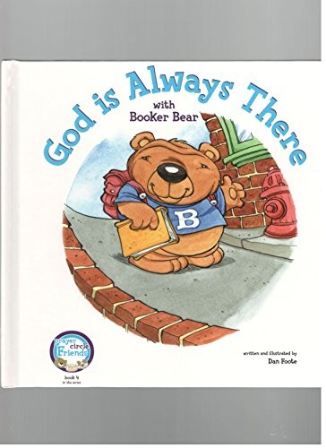 God is Always There with Booker Bear (Prayer Circle Friends, Book 4)