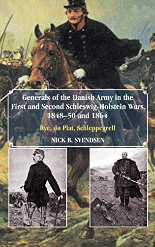 Generals of the Danish army in the first and second Schleswig Holstein wars 1848-50 and 1864