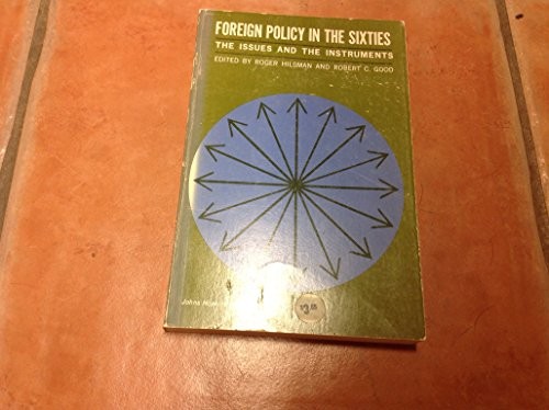 Foreign Policy in the Sixties: The Issues and the Instruments