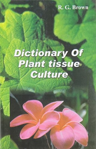 Dictionary of Plant Tissue Culture