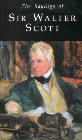 Sayings of Walter Scott (Duckworth Sayings)