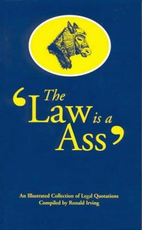 The law is an ass
