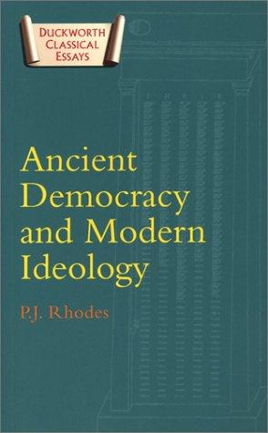 Ancient Democracy and Modern Ideology (Duckworth Classical Essays)