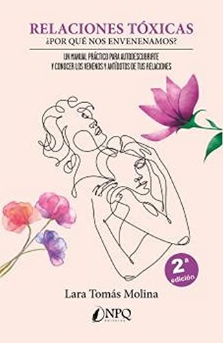 Relaciones tóxicas ¿Por qué nos envenenamos?
