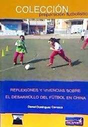Reflexiones y Vivencias Sobre el Desarrollo Del Fútbol en China