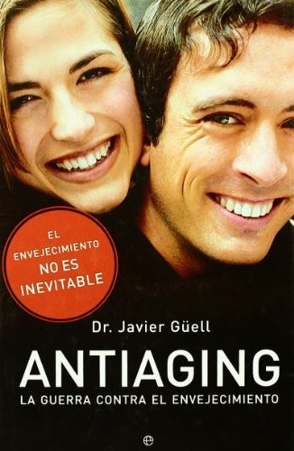 ANTIAGING. GUERRA CONTRA ENVEJECIMIENTO